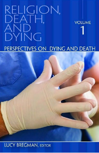 Religion, Death, and Dying (3 Volume Set)