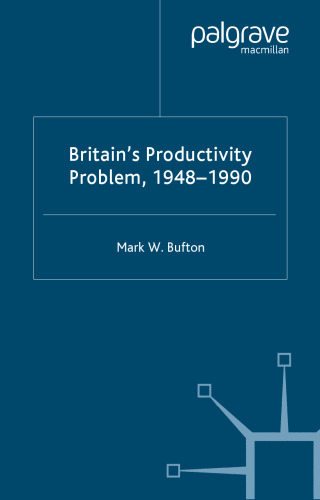 Britain's Productivity Problem 1948-1990