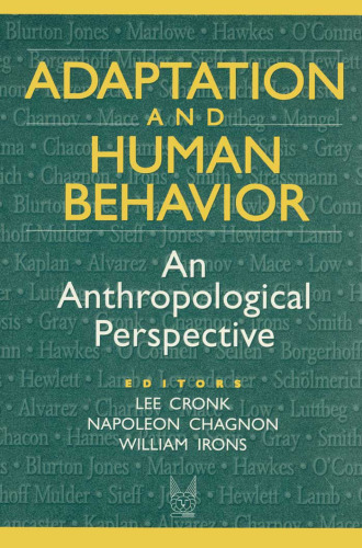Adaptation and Human Behavior: An Anthropological Perspective (Evolutionary Foundations of Human Behavior)
