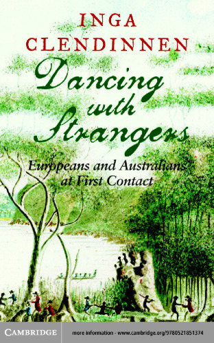 Dancing With Strangers: Europeans and Australians at First Contact