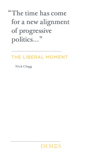 The Liberal Moment: 'The time has come for a new alignment of progressive politics…”