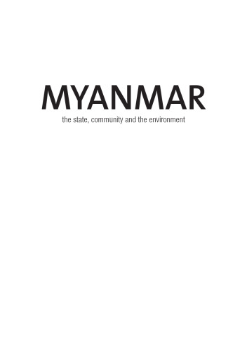 Myanmar: The State, Community and the Environment