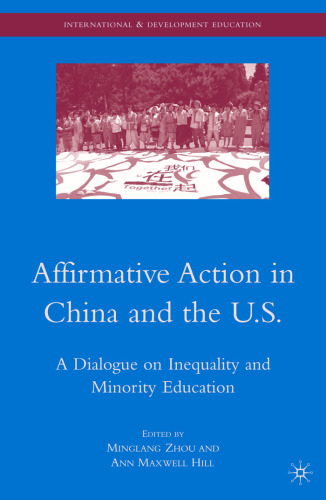 Affirmative Action in China and the U.S.: A Dialogue on Inequality and Minority Education (International & Development Education)