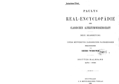 Paulys Real-Enzyklopadie der klassischen Altertumswissenschaft. Dritter und vierter Halbbande. Apollon - Barbaroi. Stuttgart 1895