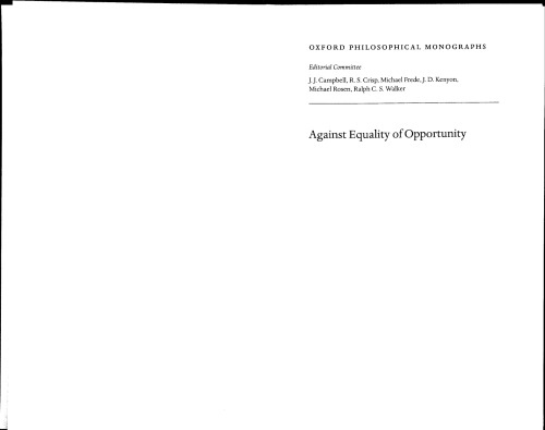 Against Equality of Opportunity (Oxford Philosophical Monographs)