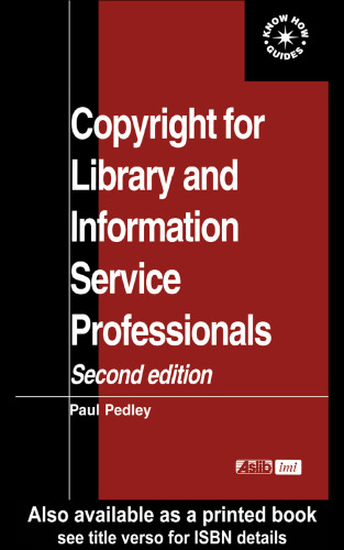 Copyright for Library and Information Service Professionals (Aslib Know How Guides)