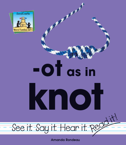Ot As in Knot (Word Families Set 5)