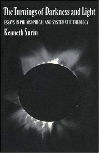 The Turnings of Darkness and Light: Essays in Philosophical and Systematic Theology
