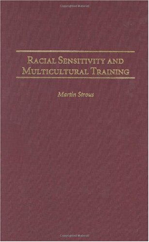 Racial Sensitivity and Multicultural Training (Contributions in Psychology)
