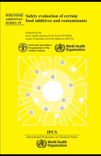 Safety Evaluation of Certain Food Additives (Who Food Additives Series) WHO Food Additives Series, No 56
