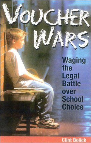 Voucher Wars: Waging the Legal Battle over School Choice