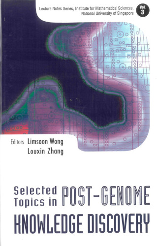 Selected Topics in Post-Genome Knowledge Discovery