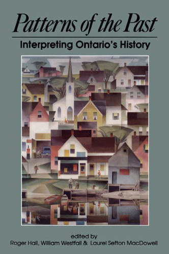 Patterns of the Past: Interpreting Ontario's History