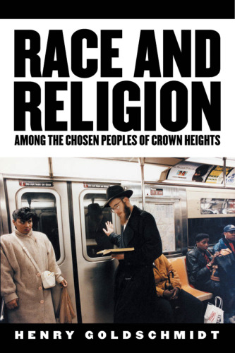 Race And Religion Among the Chosen Peoples of Crown Heights