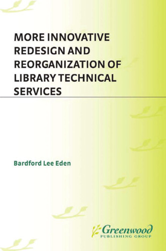 More Innovative Redesign and Reorganization of Library Technical Services