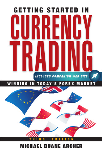 Getting Started in Currency Trading: Winning in Today's Forex Market (Getting Started In.....)