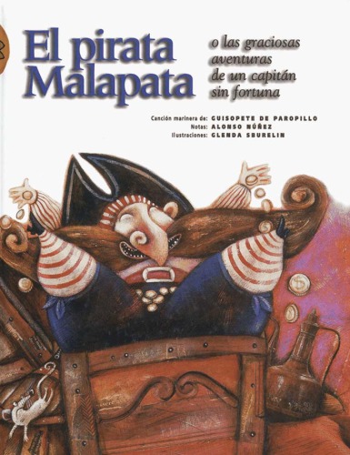 El Pirata Malapata O Las Graciosas Aventuras De Un Capitan Sin Fortuna (Spanish Edition)