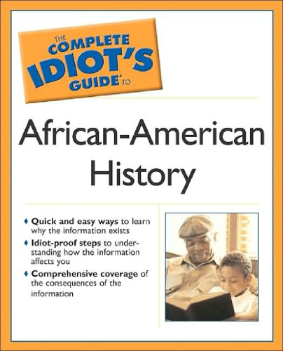 The Complete Idiot's Guide to African American History