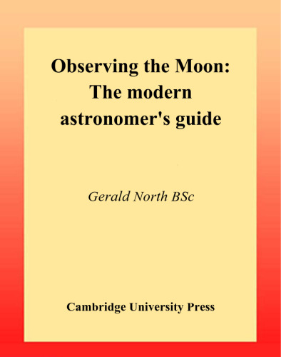 Observing the Moon: The Modern Astronomer's Guide
