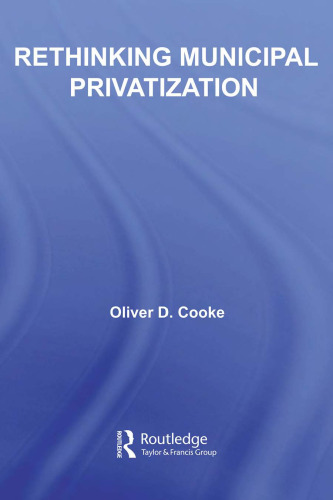 Rethinking Municipal Privatization (New Political Economy)