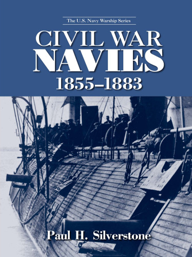 Civil War Navies, 1855-1883 (The U.S. Navy Warship Series)