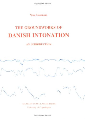 The Groundworks of Danish Intonation: An Introduction