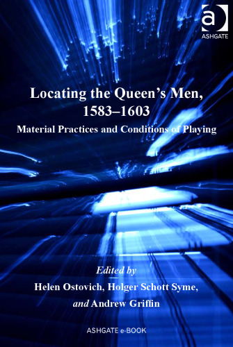Locating the Queen's Men, 1583-1603 (Studies in Performance and Early Modern Drama)