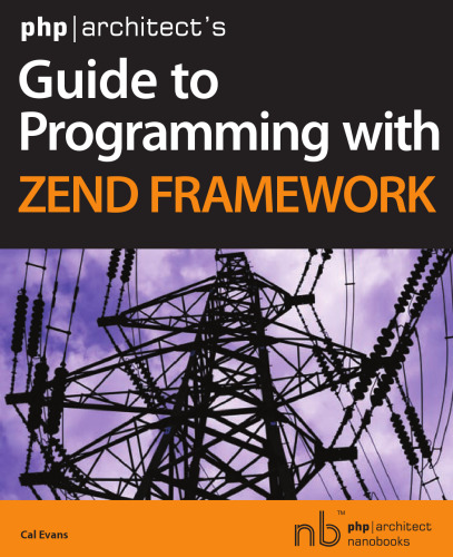 php architect's Guide to Programming with Zend Framework