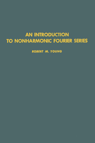 An Introduction to Nonharmonic Fourier Series (Pure and Applied Mathematics (Academic Pr))