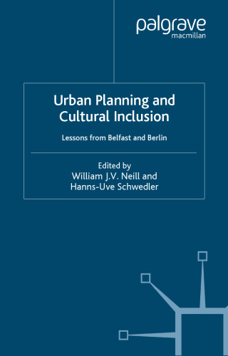 Urban Planning and Cultural Inclusion: Lessons from Belfast and Berlin (Anglo-German Foundation)