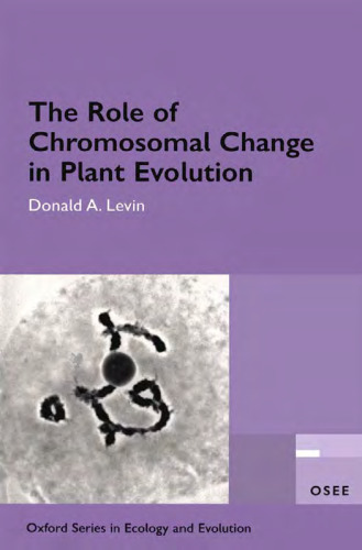 The Role of Chromosomal Change in Plant Evolution (Oxford Series in Ecology and Evolution)