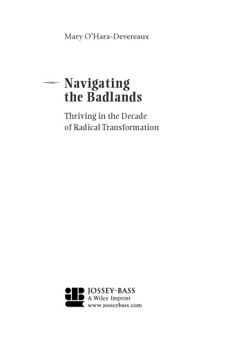 Navigating the Badlands: Thriving in the Decade of Radical Transformation