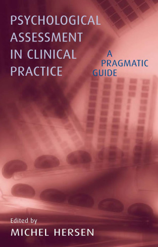 Psychological Assessment in Clinical Practice: A Pragmatic Guide
