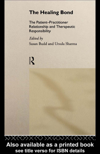 The Healing Bond: The Patient-Practitioner Relationship and Therapeutic Responsibility