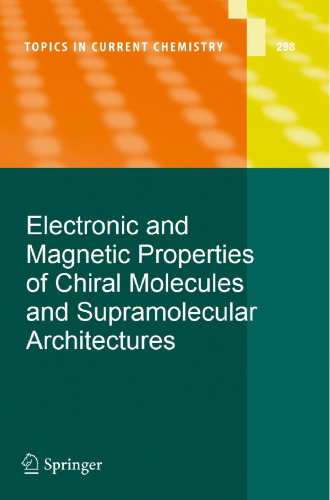 Electronic and Magnetic Properties of Chiral Molecules and Supramolecular Architectures