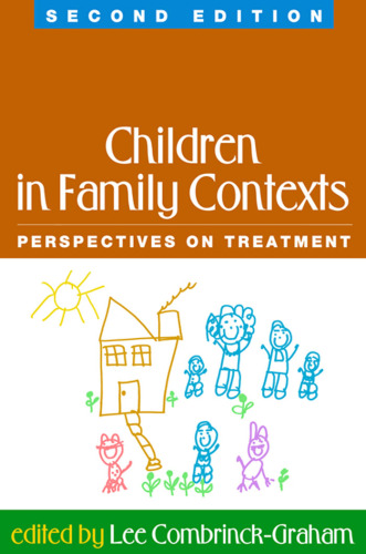 Children in Family Contexts, Second Edition: Perspectives on Treatment