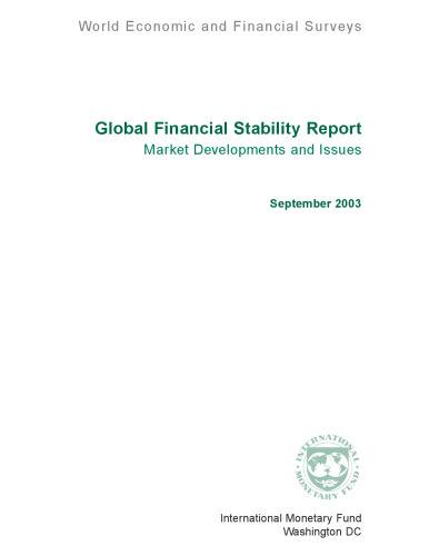Global Financial Stability Report: Market Develop-Ments and Issues September, 2003 (World Economic & Financial Surveys)