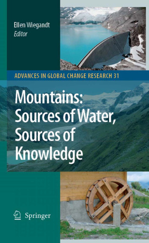 Mountains: Sources of Water, Sources of Knowledge (Advances in Global Change Research, 31)