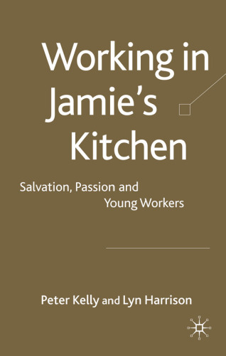 Working in Jamie's Kitchen: Salvation, Passion and Young Workers