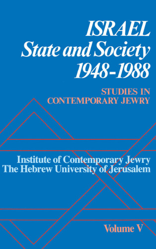 Studies in Contemporary Jewry: Volume V:  Israel: State and Society, 1948-1988 (Studies in Contemporary Jewry)
