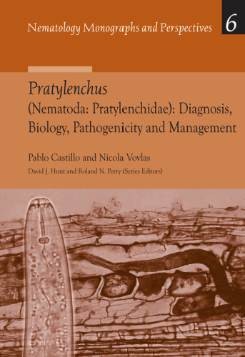 Pratylenchus, (Nematoda, Pratylenchidae): Diagnosis, Biology, Pathogenicity and Management (Nematology Monographs and Perspectives, 6)