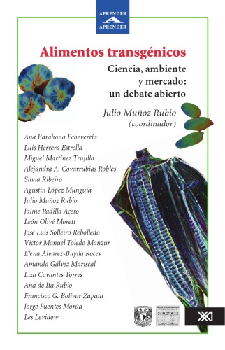 Alimmentos Trasgenicos: Ciencia, ambiente y mercado: Un debate abierto (Spanish Edition)