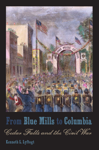 From Blue Mills to Columbia: Cedar Falls and the Civil War