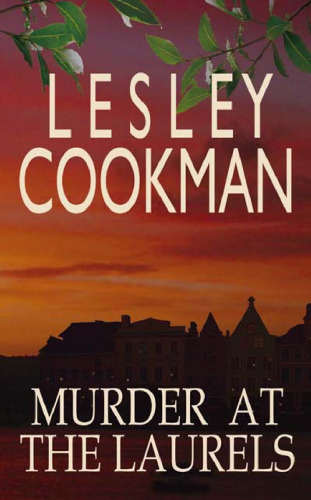 Murder at the Laurels (Libby Sarjeant Mysteries S.)