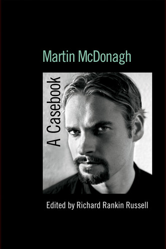 Martin Mcdonagh: A Casebook (Casebooks on Modern Dramatists)