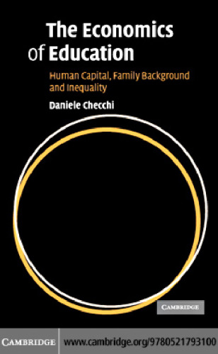 The Economics of Education: Human Capital, Family Background and Inequality