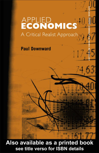Applied Economics: A Critical Realist Approach (Routledge Frontiers of Political Economy)