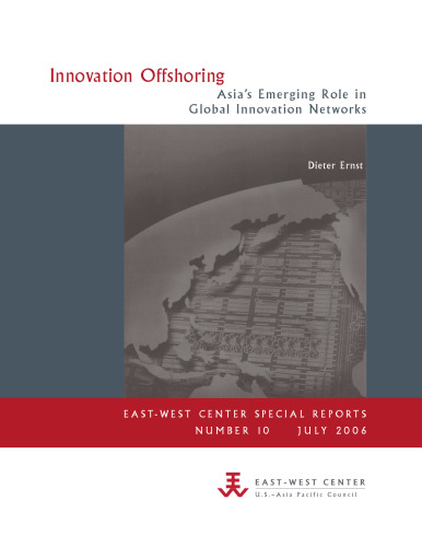 Innovation Offshoring: Asia's Emerging Role in Global Innovation Networks