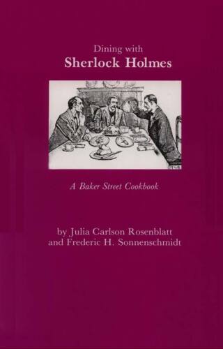 Dining With Sherlock Holmes: A Baker Street Cookbook