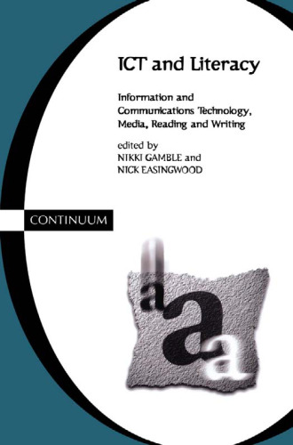 ICT and Literacy: Information and Communications Technology, Media, Reading, and Writing (Cassell Education Series)